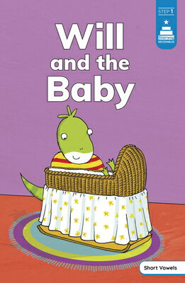 Will and the Baby WILL & THE BABY （Stairway Decodables Step 1） 