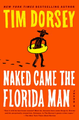 Naked Came the Florida Man NAKED CAME THE FLORIDA MAN （Serge Storms） [ Tim Dorsey ]