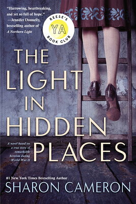The Light in Hidden Places LIGHT IN HIDDEN PLACES [ Sharon Cameron ]