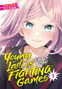Young Ladies Don't Play Fighting Games Vol. 1 YOUNG LADIES DONT PLAY FIGHTIN (Yo...