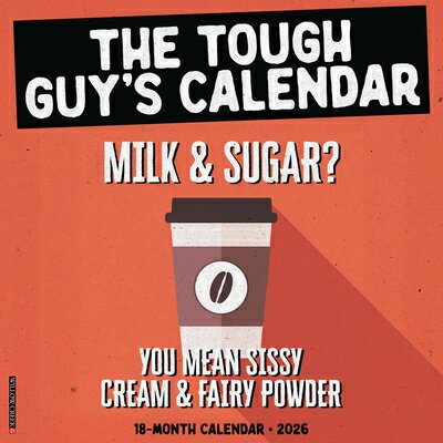 The Tough Guy's Calendar Wall Calendar TOUGH GUYS CAL WALL CAL [ Willow Creek Press ]