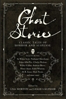 Ghost Stories: Classic Tales of Horror and Suspense GHOST STORIES [ Leslie S. Klinger ]