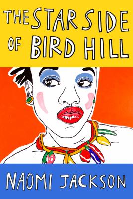 The Star Side of Bird Hill STAR SIDE OF BIRD HILL [ Naomi Jackson ]