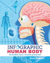 Infographic Human Body: Incredible Facts, Visually Presented INFOGRAPHIC HUMAN BODY （Arcturus Visual Guides） 