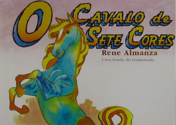 O　CAVALO　de　SETE　CORES