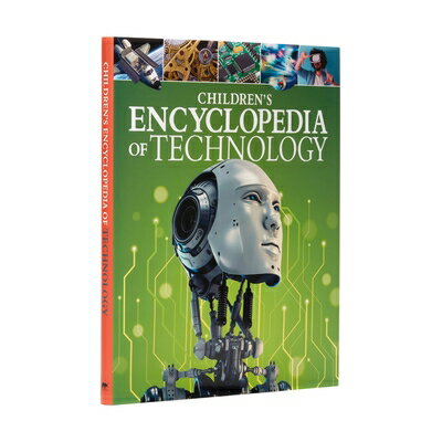 Children 039 s Encyclopedia of Technology CHILDRENS ENCY OF TECHNOLOGY （Arcturus Children 039 s Reference Library） Anita Loughrey