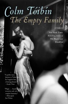 The Empty Family EMPTY FAMILY （Bestselling Short Stories） [ Colm Toibin ]