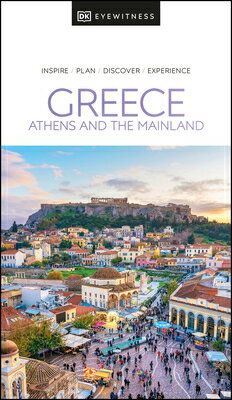 DK Eyewitness Greece: Athens and the Mainland DK EYEWITNESS GREECE ATHENS & （Travel Guide） 