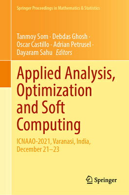 楽天楽天ブックスApplied Analysis, Optimization and Soft Computing: Icnaao-2021, Varanasi, India, December 21-23 APPLIED ANALYSIS OPTIMIZATION （Springer Proceedings in Mathematics & Statistics） [ Tanmoy Som ]
