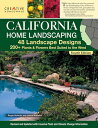 California Home Landscaping, Fourth Edition: 48 Landscape Designs 200+ Plants & ...