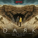 DARK: CYCLE 3 (ORIGINAL MUSIC FROM THE NETFLIX SERIES) [ ベン・フロスト ]