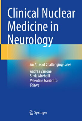 Clinical Nuclear Medicine in Neurology: An Atlas of Challenging Cases