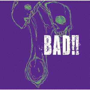 BAD!! (初回限定盤A CD＋DVD)