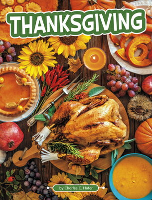 Thanksgiving THANKSGIVING （Traditions & Celebrations） [ Charles C. Hofer ]