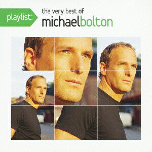 プレイリスト:ヴェリー・ベスト・オブ・マイケル・ボルトン [ マイケル・ボルトン ]