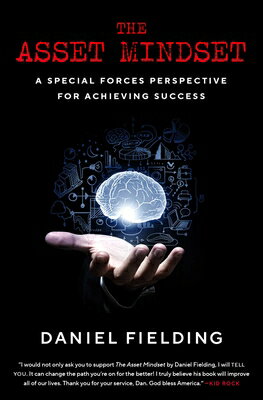 The Asset Mindset: A Special Forces Perspective for Achieving Success ASSET MINDSET [ Daniel Fielding ]
