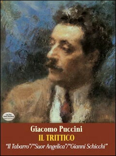 【輸入楽譜】プッチーニ, Giacomo: オペラ三部作「外套」「修道女アンジェリカ」「ジャンニ・スキッキ」全曲: 大型スコア