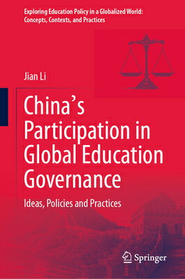 China's Participation in Global Education Governance: Ideas, Policies and Practices CHINAS PARTICIPATION IN GLOBAL （Exploring Education Policy in a Globalized World: Concepts, Contexts, and Practices） 