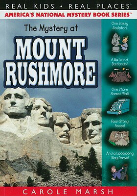 The Mystery at Mount Rushmore RKRP #39 MYST AT MOUNT RUSHMOR （Real Kids! Real Places! (Paperback)） [ Carole Marsh ]