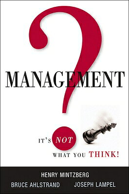 Management? It's Not What You Think! MGMT ITS NOT WHAT YOU THINK [ Henry Mintzberg ]