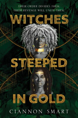 Witches Steeped in Gold WITCHES STEEPED IN GOLD [ Ciannon Smart ]