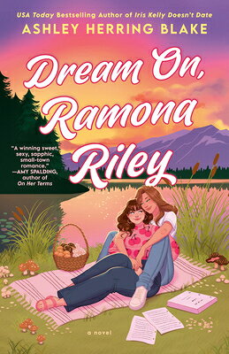 Dream On, Ramona Riley DREAM ON RAMONA RILEY （A Clover Lake Novel） [ Ashley Herring Blake ]