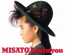 Lovin' you -30th Anniversary Edition- (初回限定盤 2CD＋DVD) [ 渡辺美里 ]