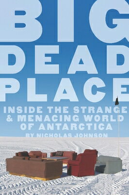 Big Dead Place" examines daily life in Antarctica, with a look at early explorers, the local history of the region's two largest U.S. bases, and the internal culture of the U.S. Antarctic Program. Working for that program, self-proclaimed "smirking lackey" Nicholas Johnson quickly finds a world far from his preconceived vision of a pristine frontier and a noble scientific mission. Photos, some in color. Illustrations & maps.