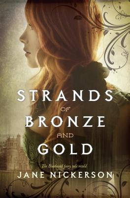 Strands of Bronze and Gold STRANDS OF BRONZE & GOLD [ Jane Nickerson ]