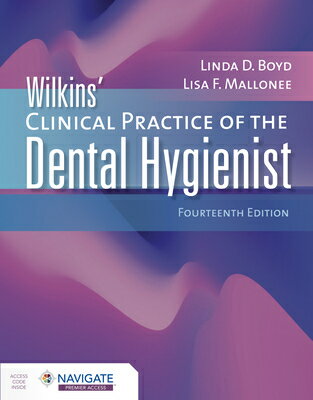 Wilkins' Clinical Practice of the Dental Hygienist [With Access Code] WILKINS CLINICAL PRACT OF THE [ Linda D. Boyd ]