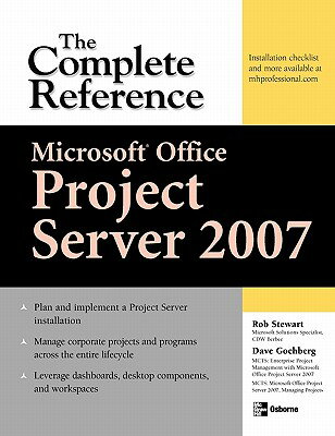 Microsoft(r) Office Project Server 2007: The Complete Reference MS OFFICE PROJECT SERVER 2007 （Complete Reference） [ Dave Gochberg ]