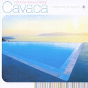 Catch the Various Catchy Cavaca compiled by Ryohei [ Ryohei ]