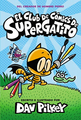 El Club de Cmics de Supergatito (Cat Kid Comic Club) SPA-CLUB DE COMICS DE SUPERGAT （El Club de Cmics de Supergatito） 
