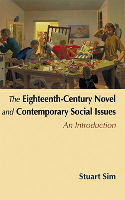 The Eighteenth-Century Novel and Contemporary Social Issues: An Introduction 18TH-CENTURY NOVEL & CONTEMP S 