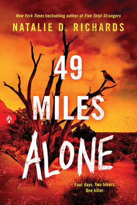 49 Miles Alone 49 MILES ALONE [ Natalie D. Richards ]