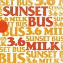 3.6 MILK SUNSET BUS