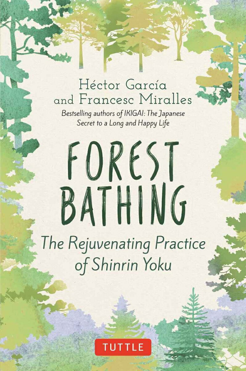 Forest　Bathing The　Rejuvenating　Practice [ エクトル・ガルシア ]