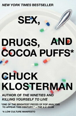 Sex, Drugs, and Cocoa Puffs: A Low Culture Manifesto