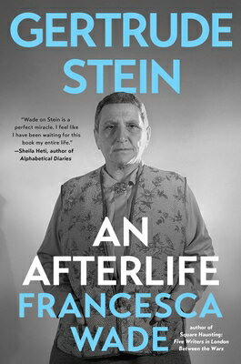 Gertrude Stein: An Afterlife GERTRUDE STEIN [ Francesca Wade ]