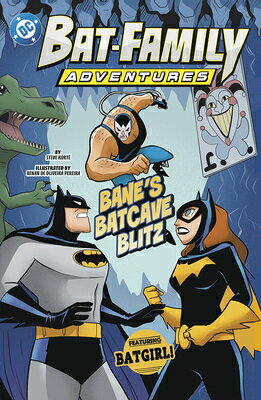 Bane's Batcave Blitz: Featuring Batgirl! BANES BATCAVE BLITZ （Bat-Family Adventures） 