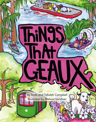 Things That Geaux THINGS THAT GEAUX [ Scott Campbell ]