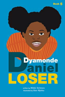 Loser (a Dyamonde Daniel Book, Book #5) LOSER (A DYAMONDE DANIEL BK BK （Book） [ Nikki Grimes ]