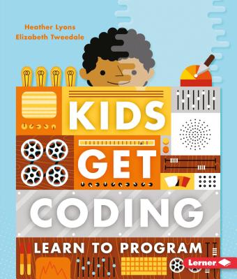 Learn to Program LEARN TO PROGRAM （Kids Get Coding） [ Heather Lyons ]