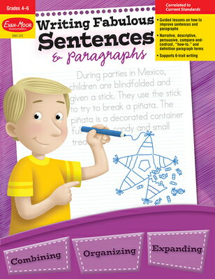 Writing Fabulous Sentences & Paragraphs, Grade 4 - 6 Teacher Resource WRITING FABULOUS SENTENCES & P （Writing Skills Essentials） 