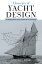 Elements of Yacht Design: The Original Edition of the Classic Book on Yacht Design