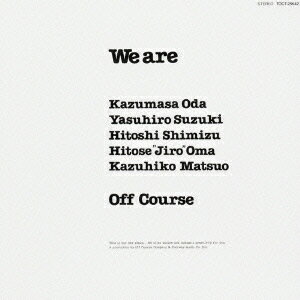 We are [ オフコース ]