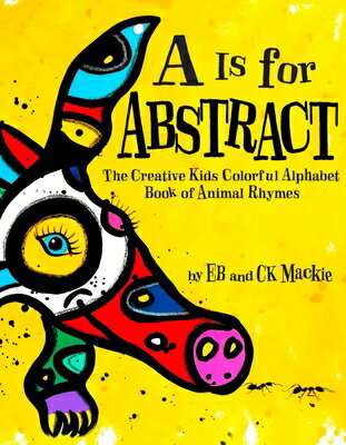 A IS FOR ABSTRACT Eb And Ck MacKie WORLD CHANGERS PR2024 Paperback English ISBN：9798990336018 洋書 Books for kids（児童書） Juv...