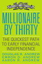 Millionaire by Thirty: The Quickest Path to Early Financial Independence MILLIONAIRE BY 30 