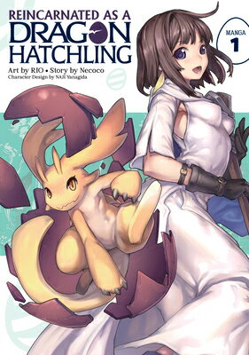 Reincarnated as a Dragon Hatchling (Manga) Vol. 1 REINCARNATED AS A DRAGON HATCH （Reincarnated as a Dragon Hatchling (Manga)） [ Necoco ]