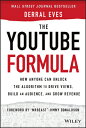 The Youtube Formula: How Anyone Can Unlock the Algorithm to Drive Views, Build an Audience, and Grow YOUTUBE FORMULA 